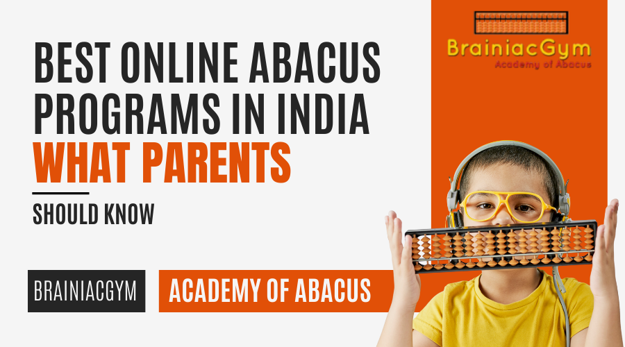 Best Online Abacus Programs in India What Parents Should Know